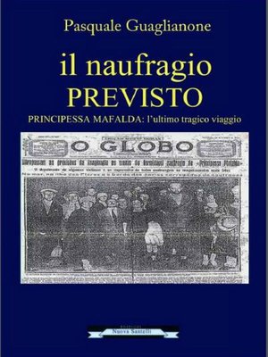 cover image of Il naufragio previsto. Principessa Mafalda, l'ultimo tragico viaggio. Seconda Edizione